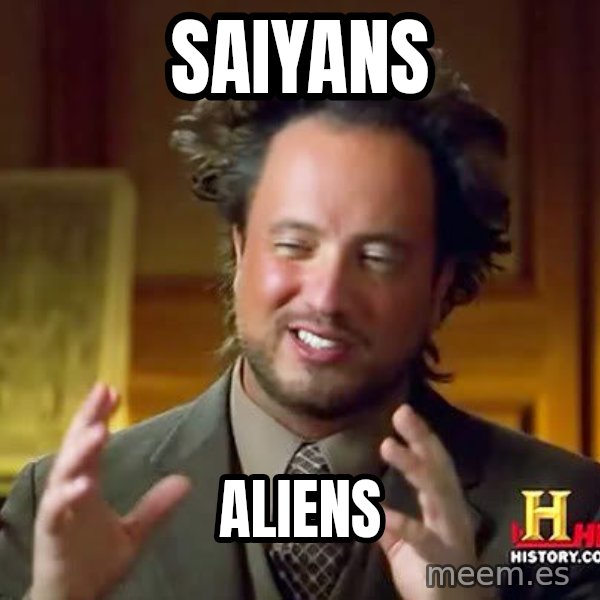 Ancient Aliens meme: saiyans / aliens