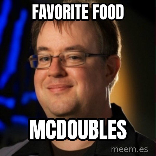 Jay Wilson Diablo 3 meme: Favorite food / Mcdoubles
