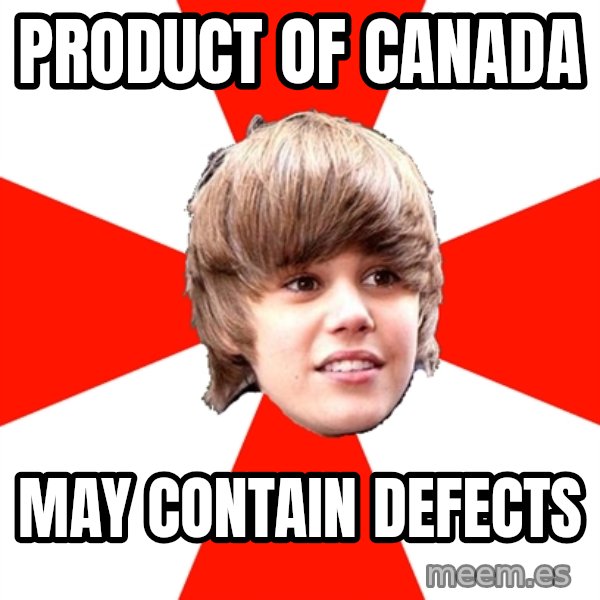 Justin Bieber meme: product of canada / may contain defects