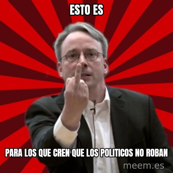 Angry Linus meme: esto es / para los que cren que los politicos no roban