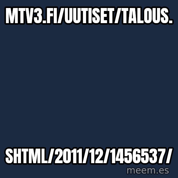Katainen Perkele meme: mtv3.fi/uutiset/talous. / shtml/2011/12/1456537/