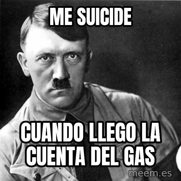 Hitler meme: ME suicide / cuando llego la cuenta del gas