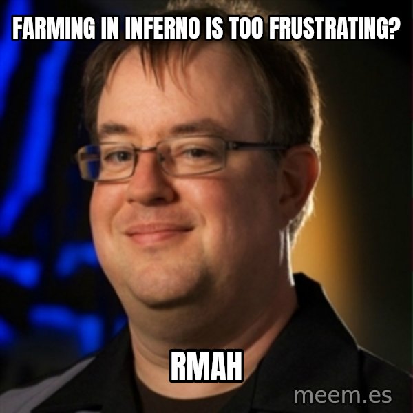 Jay Wilson Diablo 3 meme: FARMING IN INFERNO IS TOO FRUSTRATING? / rmah