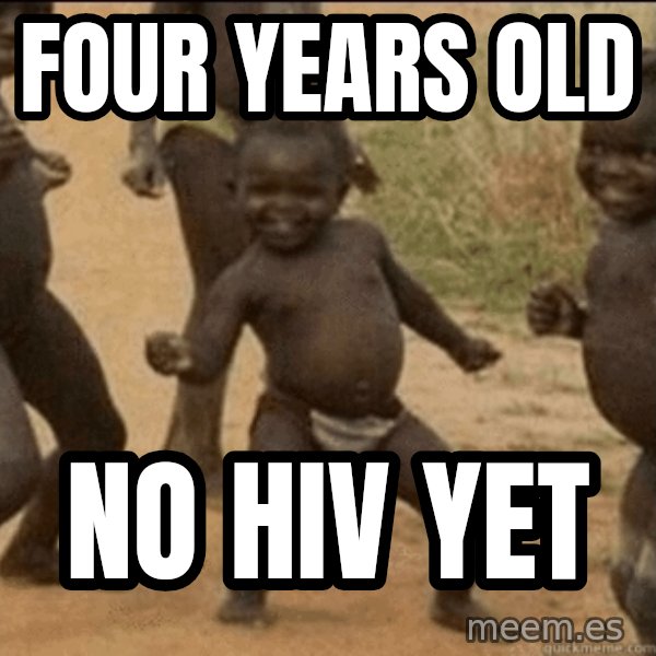 Third World Success meme: Four years old / no hiv yet