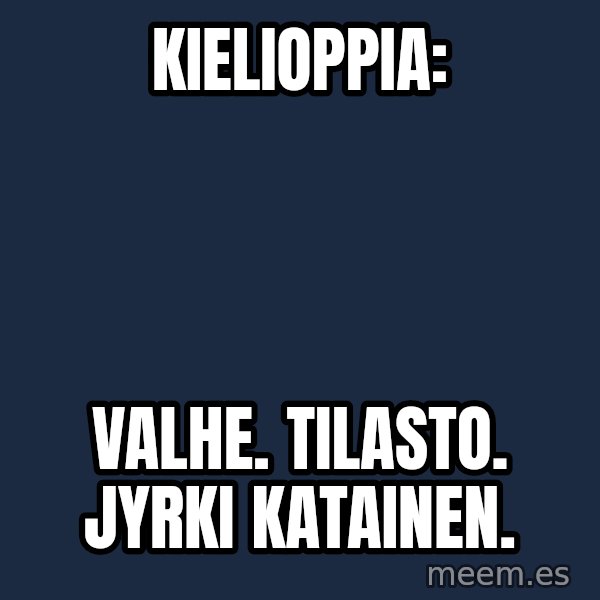 Katainen Perkele meme: kielioppia: / Valhe.      Tilasto.       Jyrki   Katainen.