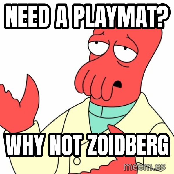 Why not zoidberg? meme: need a playmat? / why not zoidberg