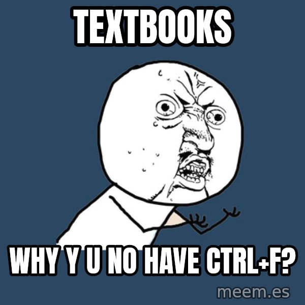 Y U No meme: Textbooks / WHY Y U NO HAVE CTRL+F?