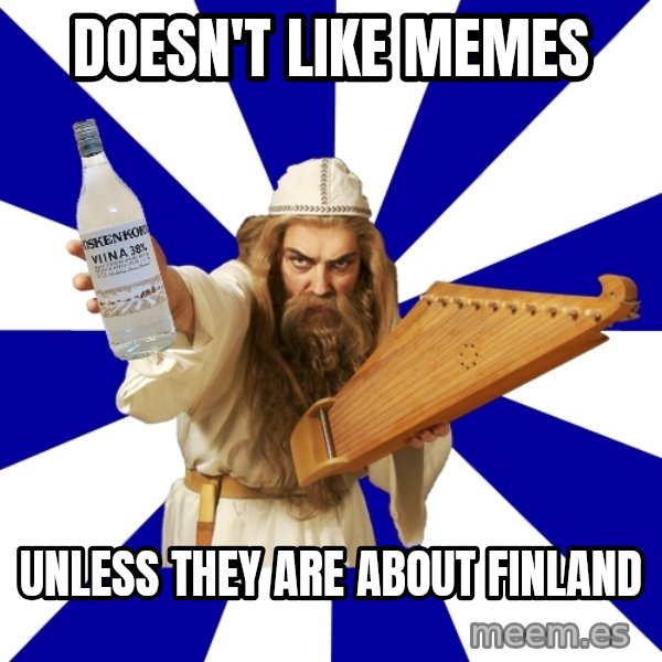 FinnishProblems meme: doesn't like memes / unless they are about finland