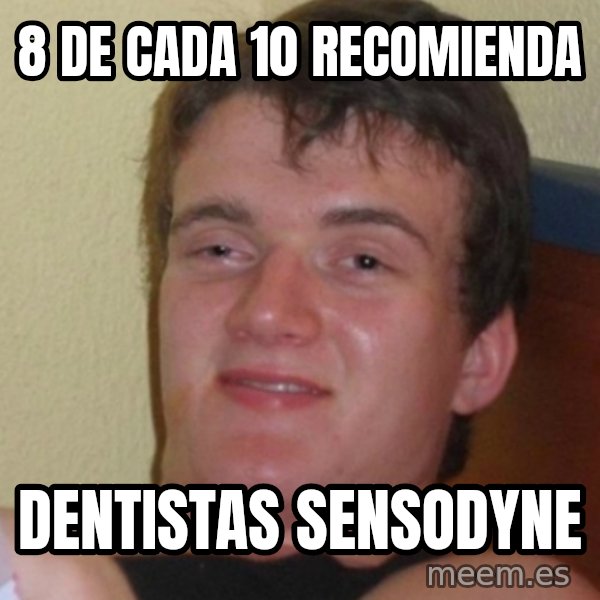 Stoner Stanley meme: 8 de cada 10 recomienda / dentistas sensodyne
