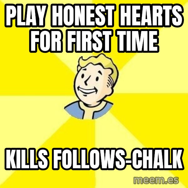 Fallout 3 meme: PLay honest hearts for first time / Kills follows-chalk