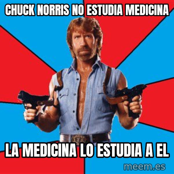 Chuck Norris  meme: Chuck norris no estudia medicina / La medicina lo estudia a el