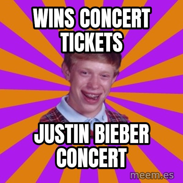 Unlucky Brian Strikes Again meme: wins concert tickets / justin bieber concert