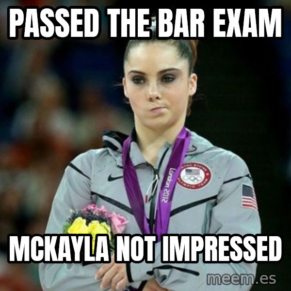McKayla Maroney Not Impressed meme: passed the bar exam / mckayla not impressed