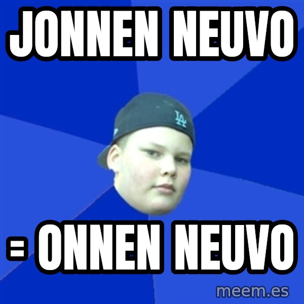Jonnen Neuvo meme: Jonnen     neuvo / = Onnen    neuvo