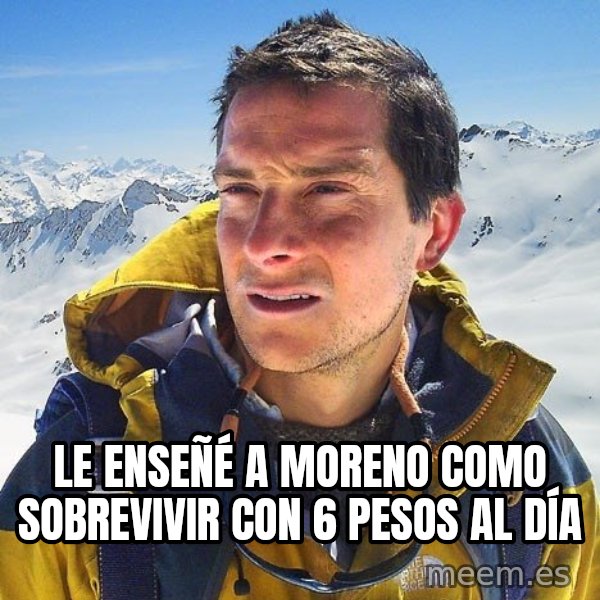 Bear Grylls Loneliness meme: le enseñé a moreno como sobrevivir con 6 pesos  al día