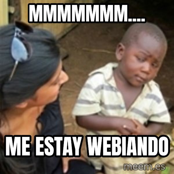Skeptical african kid  meme: mmmmmmm.... / me estay webiando