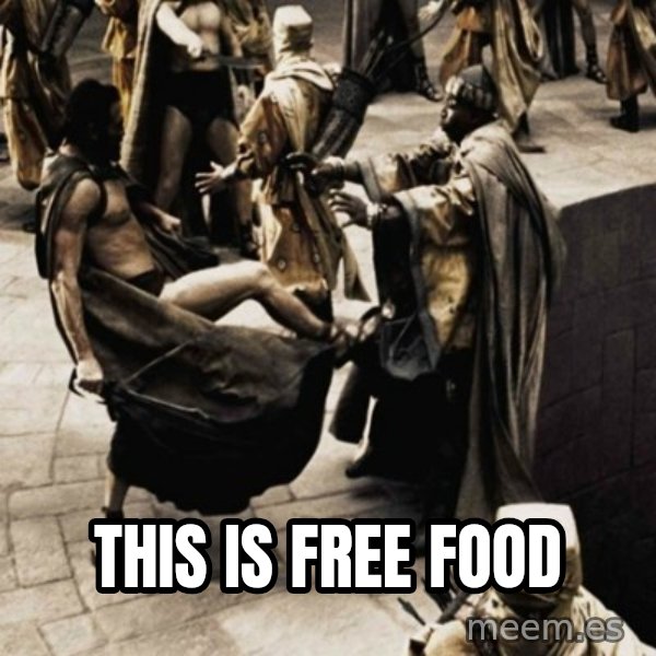 sparta kick meme: this is free food