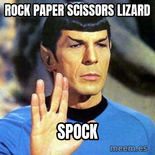 Spock meme: ROCK PAPER SCISSORS LIZARD / SPOCK