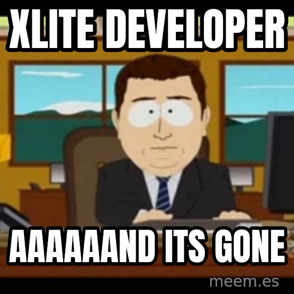 Aand Its Gone meme: xlite developer / aaaaaand its gone
