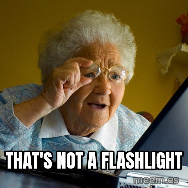 Internet Grandma Surprise meme: That's not a flashlight