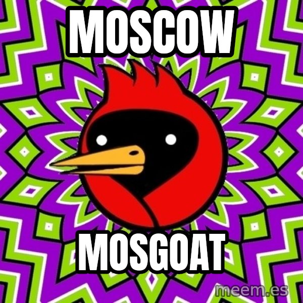 Omsk Crow meme: MOSCOW / MOSGOAT