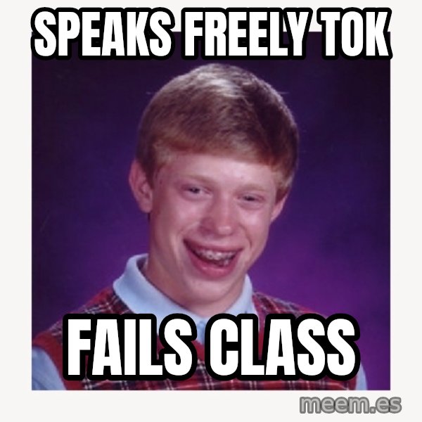 nerdy kid lolz meme: speaks freely tok / fails class