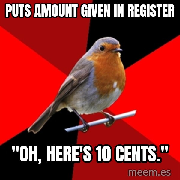 Retail Robin meme: Puts amount given in register / "oh, here's 10 cents."