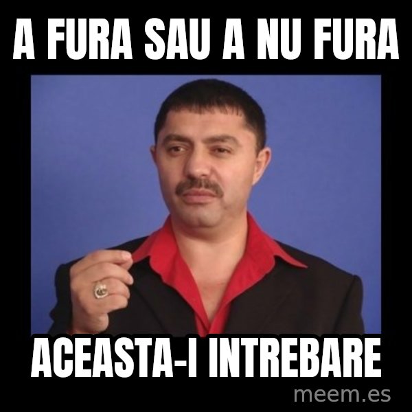 Manelistul Nicolae Guta meme: A fura sau a nu fura / aceasta-i intrebare