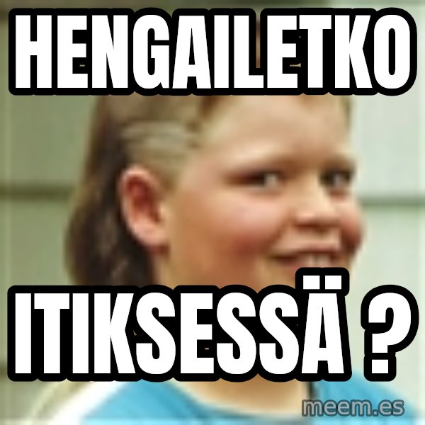 Jonnen Neuvo meme: hengailetko / itiksessä ?