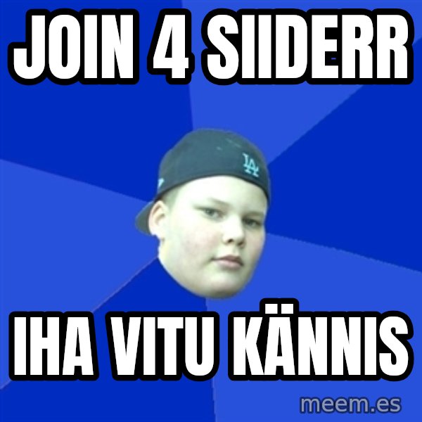 Jonnen Neuvo meme: join 4 siiderr / iha vitu kännis