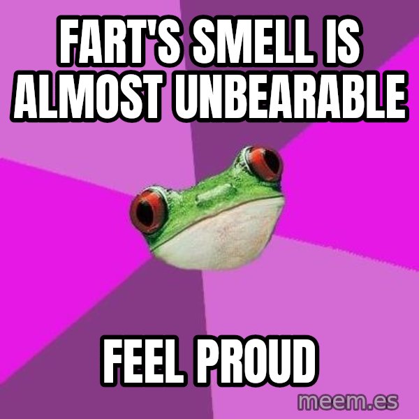 Foul Bachelorette Frog meme: fart's smell is almost unbearable / feel proud