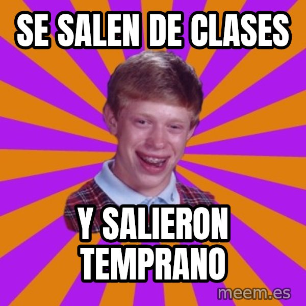 Unlucky Brian Strikes Again meme: Se salen de clases / y salieron temprano