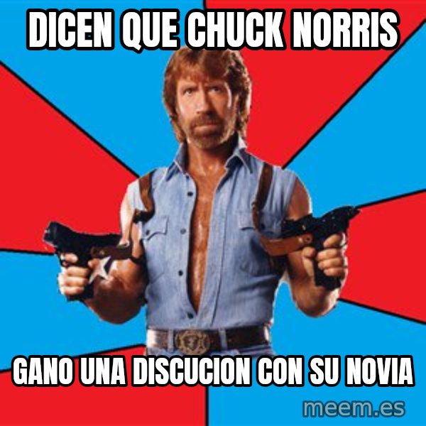 Chuck Norris  meme: Dicen que chuck norris / gano una discucion con su novia