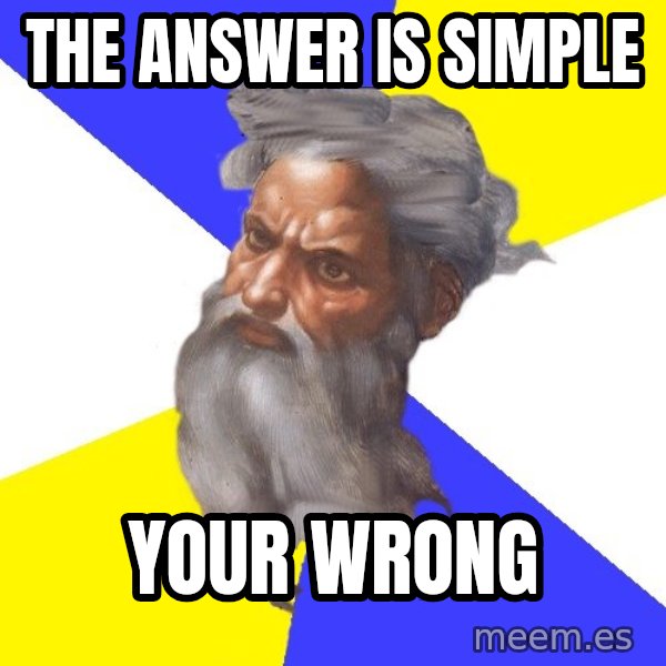 God meme: The answer is simple / your wrong