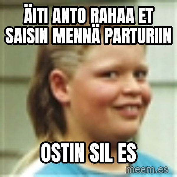Jonnen Neuvo meme: Äiti anto rahaa et saisin mennä parturiin / ostin sil es