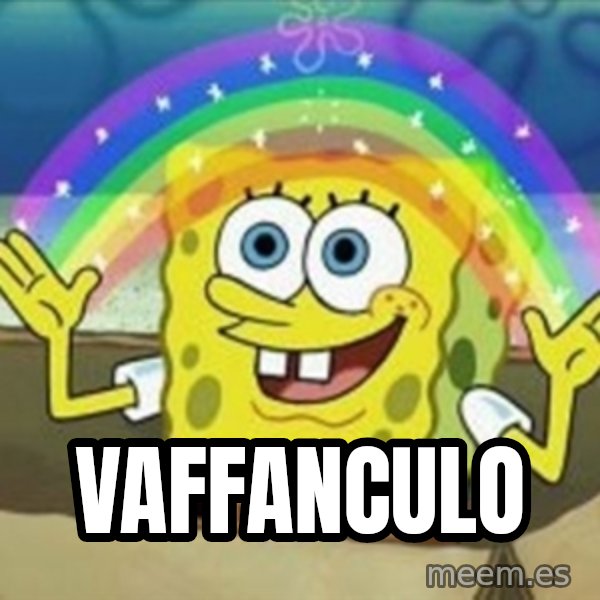 Spongebob meme: Vaffanculo