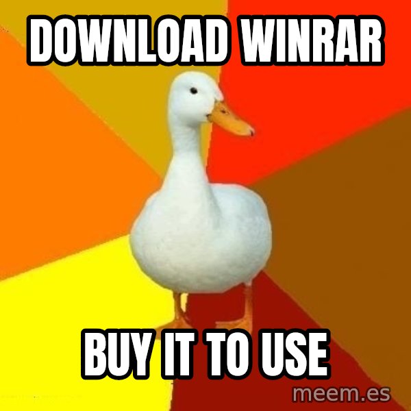 Technologically Impaired Duck meme: download Winrar / buy it to use