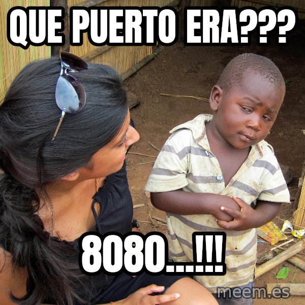 Skeptical African Child meme: que puerto era??? / 8080...!!!
