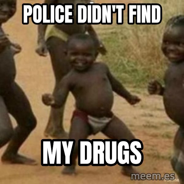 Black Kid meme: POLICE DIDN'T FIND / MY DRUGS