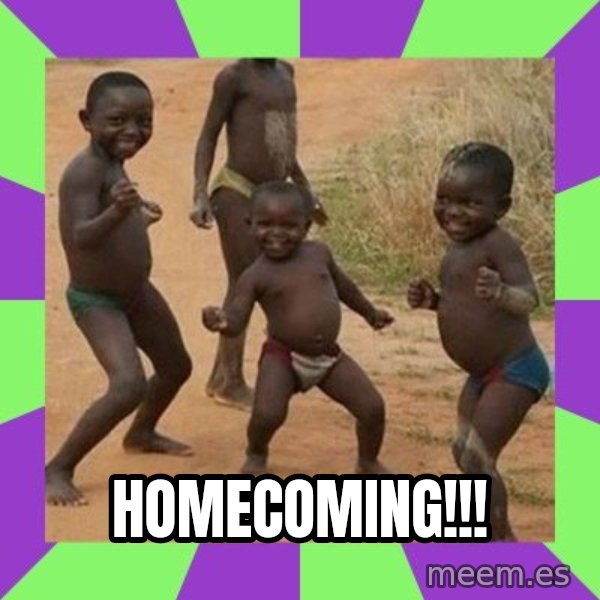 african kids dancing meme: homecoming!!!