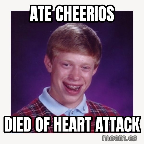 nerdy kid lolz meme: ATE CHEERIOS / DIED OF HEART ATTACK