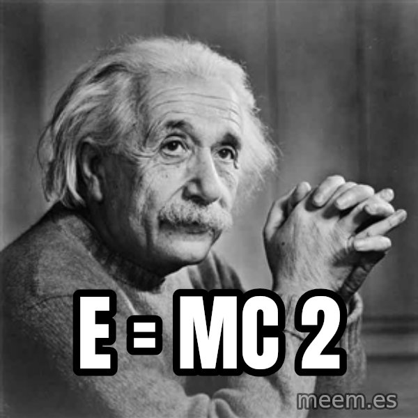 Albert Einstein meme: E = MC 2