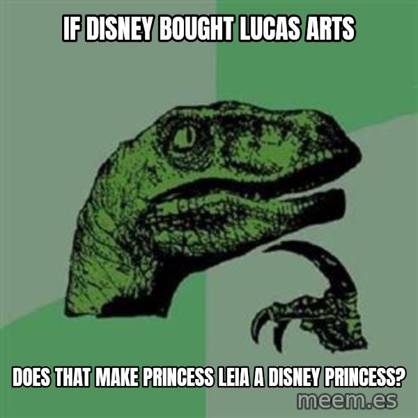 Philosoraptor meme: If disney bought Lucas Arts / Does that make princess leia a disney princess?
