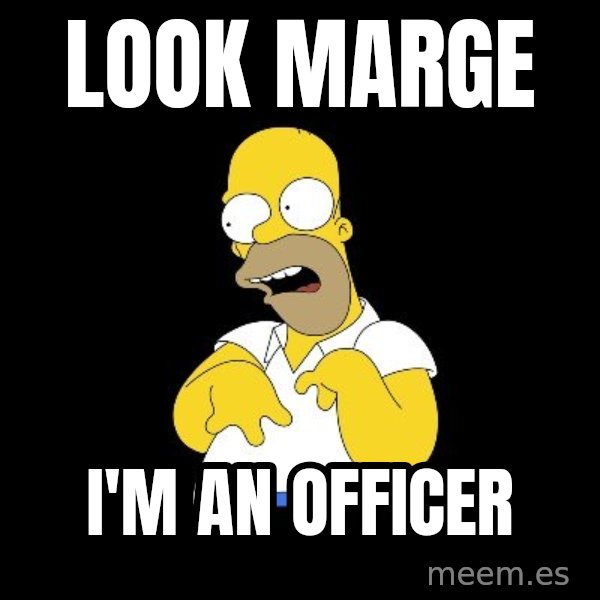 look-marge meme: look marge / I'm an Officer