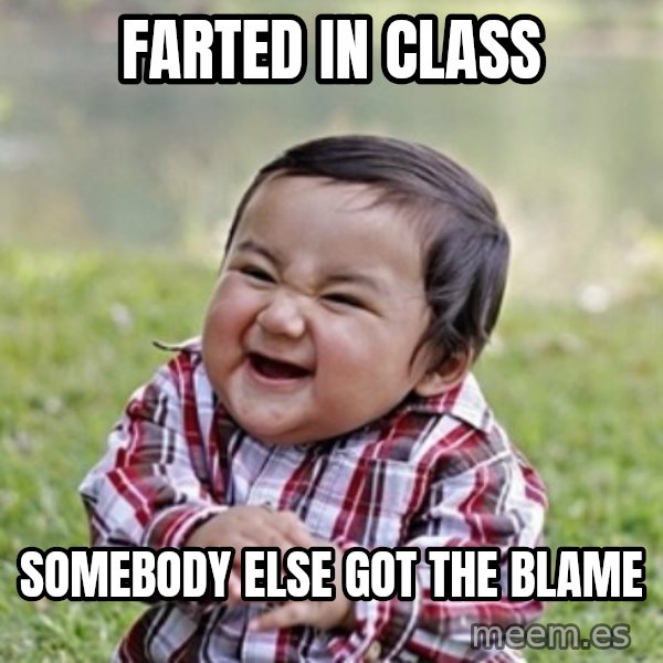 evil toddler kid2 meme: Farted in class / Somebody else got the blame