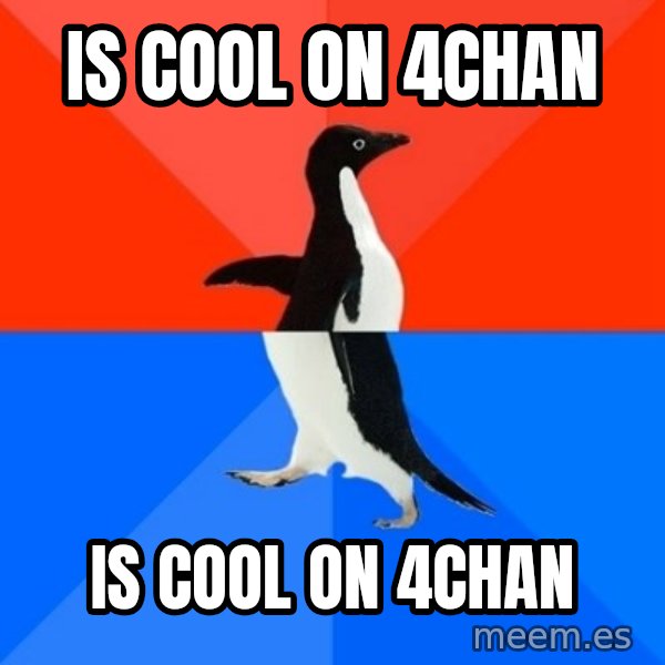 Socially Awesome Awkward Penguin meme: is cool on 4chan / is cool on 4chan