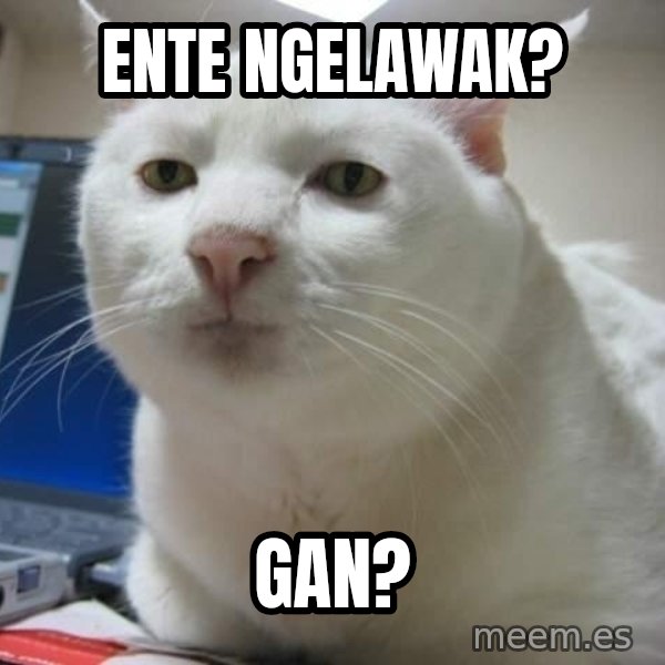 Serious Cat meme: ente ngelawak? / GAN?