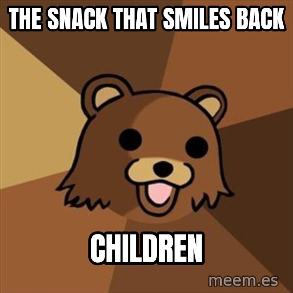 Pedobear meme: the snack that smiles back / children