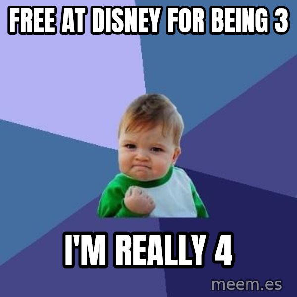 Success Kid meme: free at disney for being 3 / i'm really 4