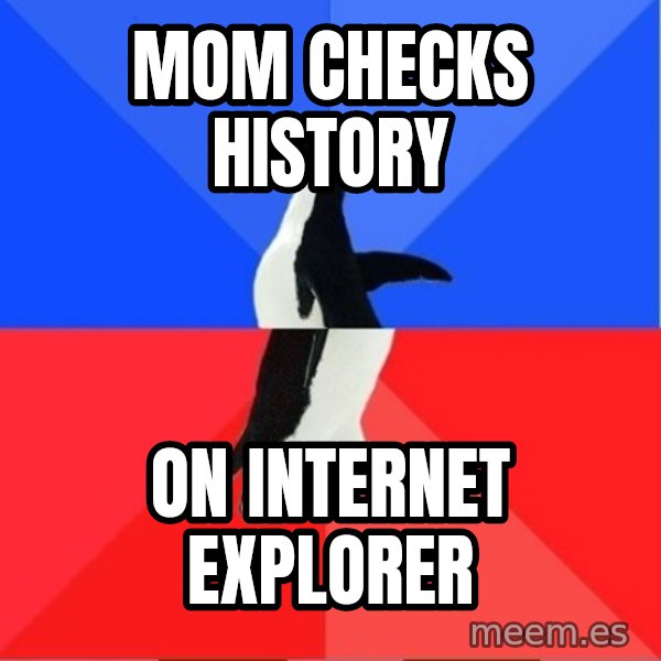 Socially Awesome Awkward Penguin meme: mom checks history / on internet explorer